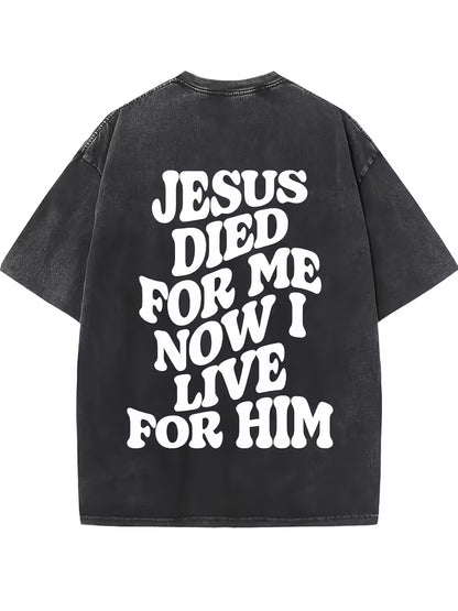 Jesus Died  For Me T-shirt