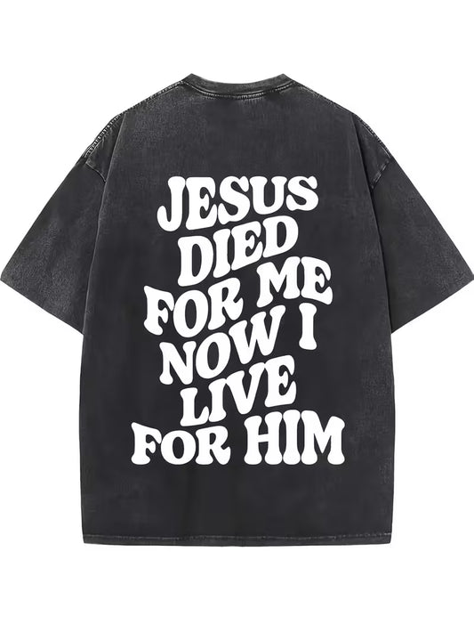 Jesus Died  For Me T-shirt