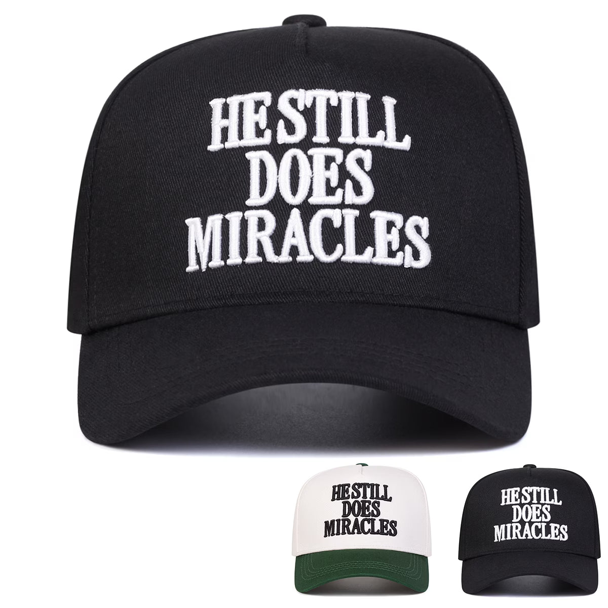 HE STILL DOES MIRACLES Embroidered Baseball Cap